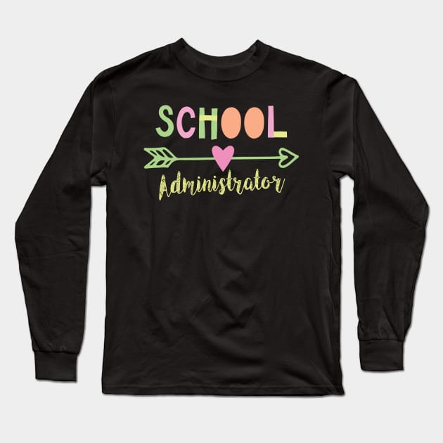 School Administrator Gift Idea Long Sleeve T-Shirt by BetterManufaktur